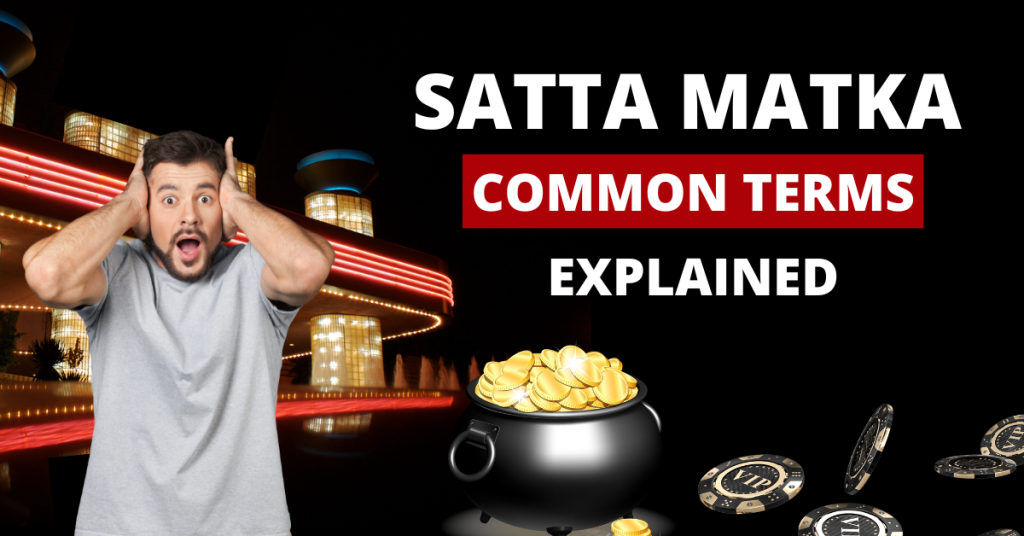 Satta Matka Satta matka terminology Satta matka game